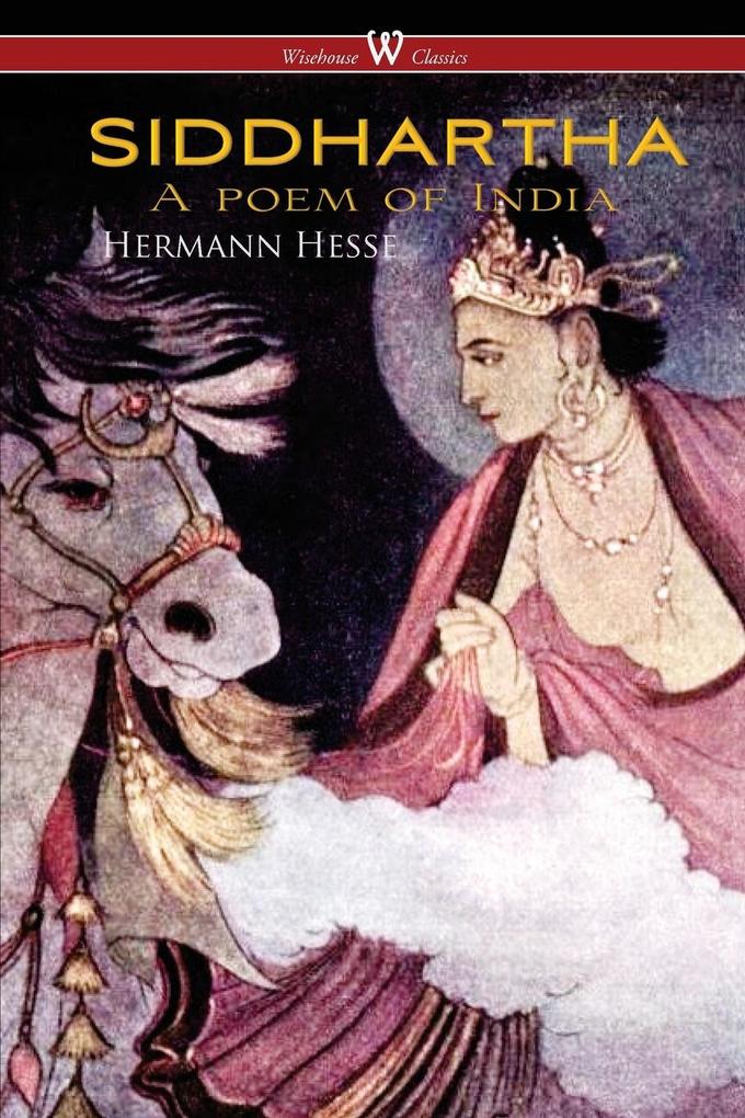 Produktbild: SIDDHARTHA (Wisehouse Classics Edition) | Hermann Hesse