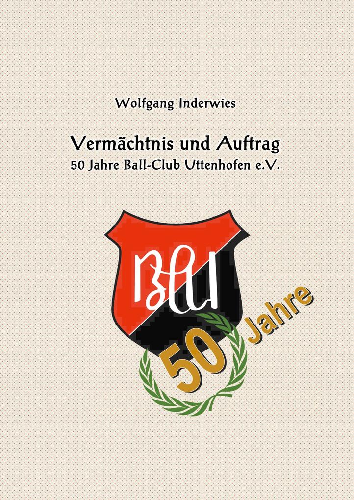 Produktbild: Vermächtnis und Auftrag | Wolfgang Inderwies