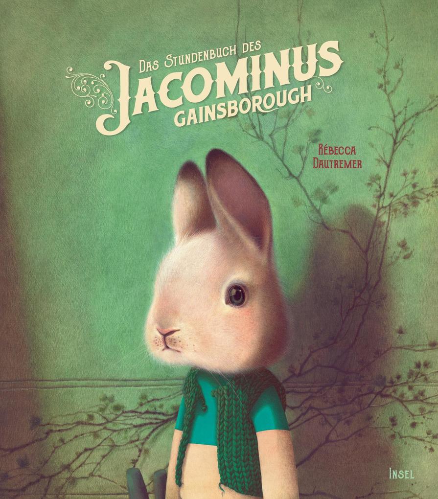 Produktbild: Das Stundenbuch des Jacominus Gainsborough | Rébecca Dautremer