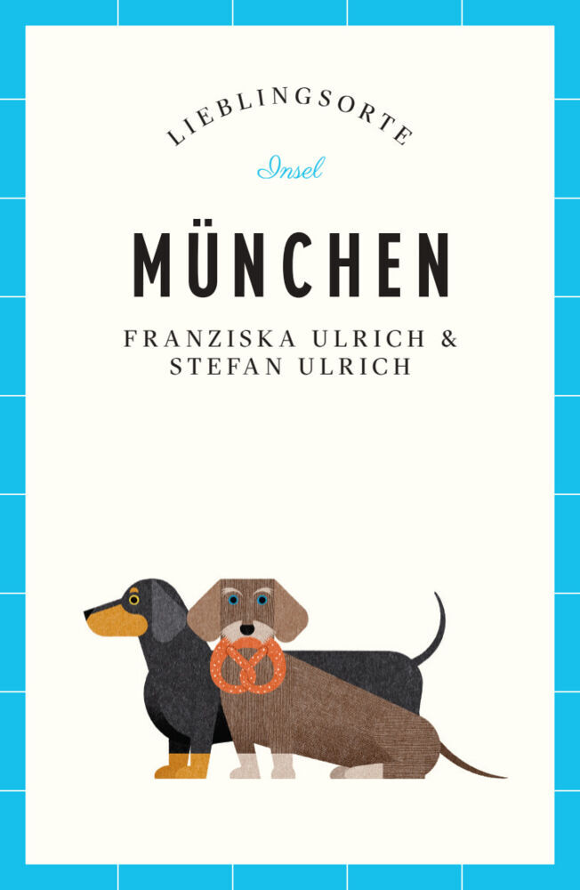 Produktbild: München Reiseführer LIEBLINGSORTE | Stefan Ulrich, Franziska Ulrich