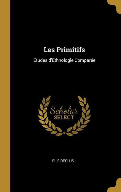 Produktbild: Les Primitifs | Élie Reclus