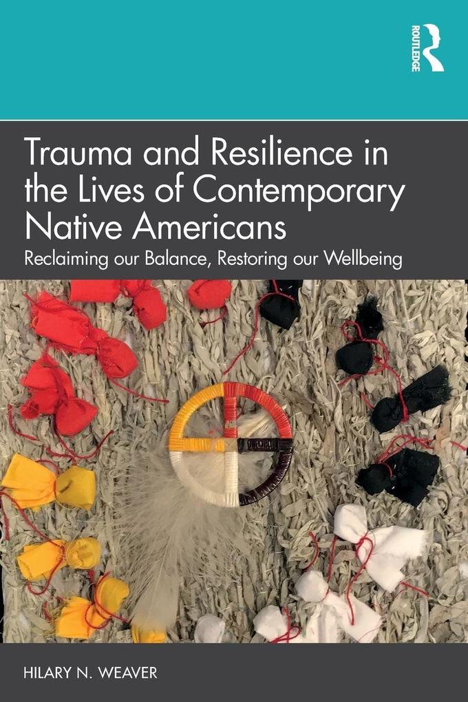 Produktbild: Trauma and Resilience in the Lives of Contemporary Native Americans | Hilary N. Weaver