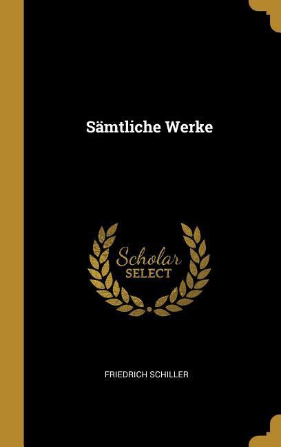 Produktbild: Sämtliche Werke | Friedrich Schiller