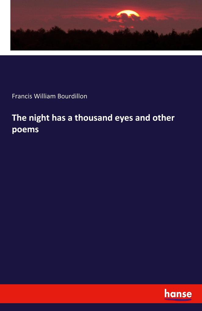 Produktbild: The night has a thousand eyes and other poems | Francis William Bourdillon