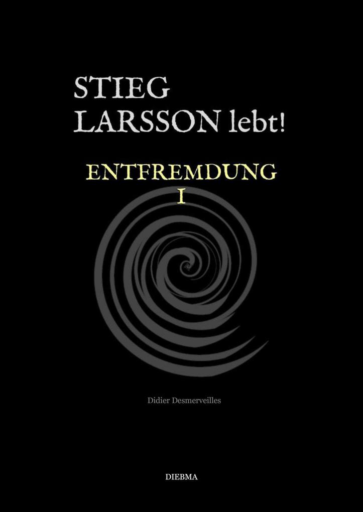 Produktbild: Stieg Larsson lebt! | Didier Desmerveilles