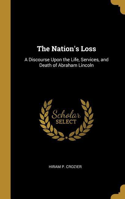 Produktbild: The Nation's Loss | Hiram P Crozier