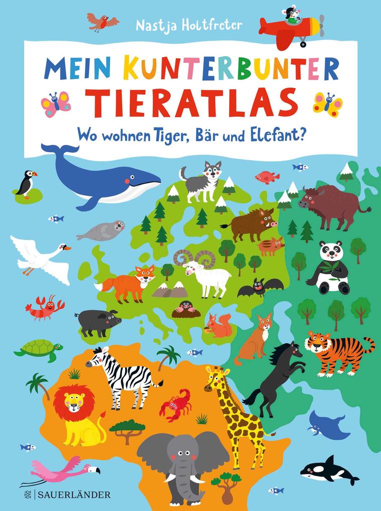 Produktbild: Mein kunterbunter Tieratlas | Nastja Holtfreter