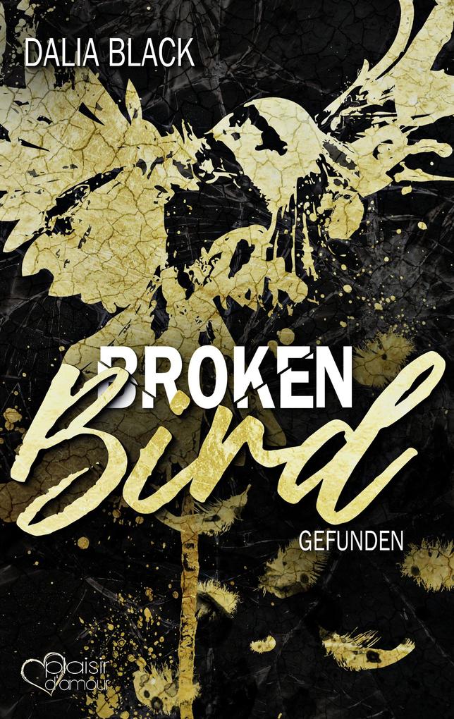 Produktbild: Broken Bird: Gefunden | Dalia Black