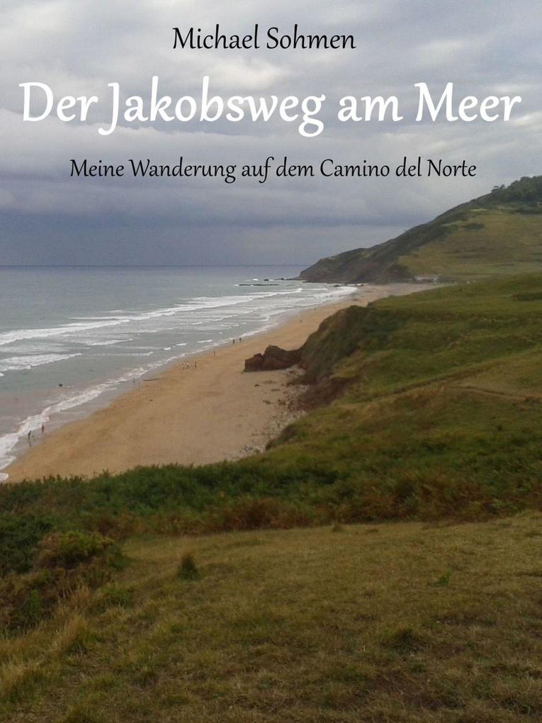 Produktbild: Der Jakobsweg am Meer | Michael Sohmen
