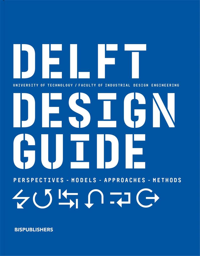 Produktbild: Delft Design Guide (Revised Edition) | Jelle Zijlstra, Jaap Daalhuizen, Annemiek Boeijen, Roos der Schoor