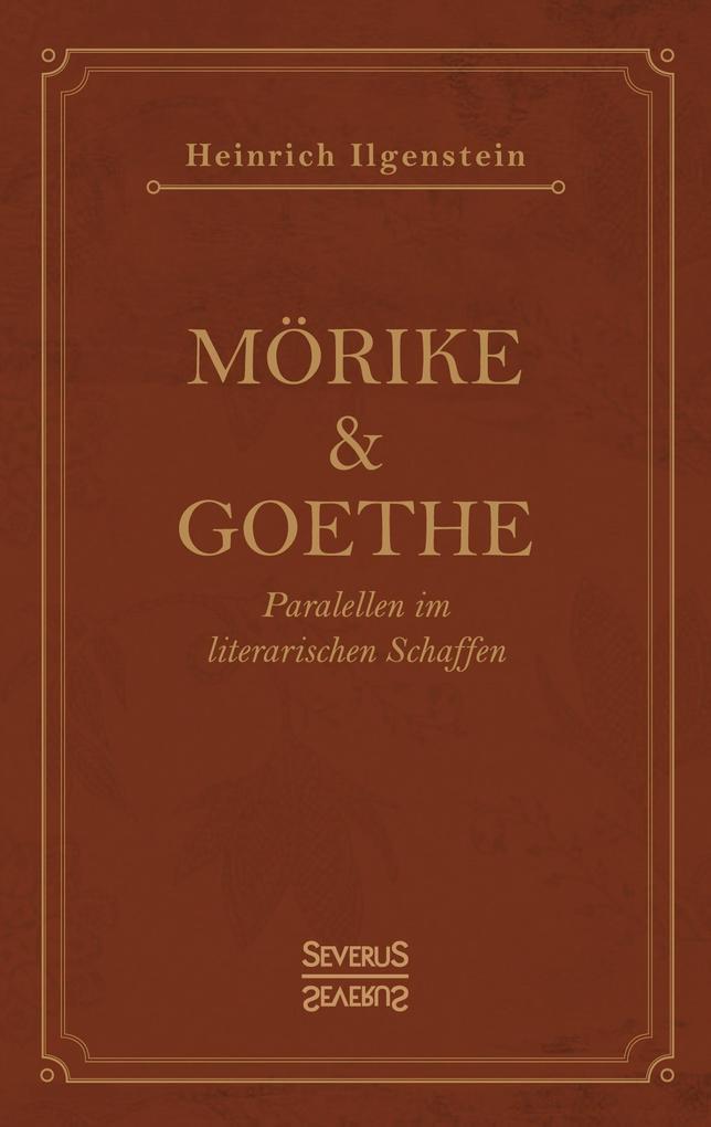 Produktbild: Mörike und Goethe | Heinrich Ilgenstein