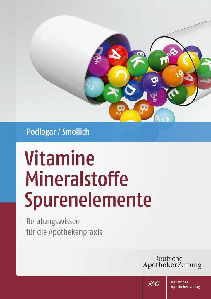 Produktbild: Vitamine - Mineralstoffe - Spurenelemente | Julia Podlogar, Martin Smollich