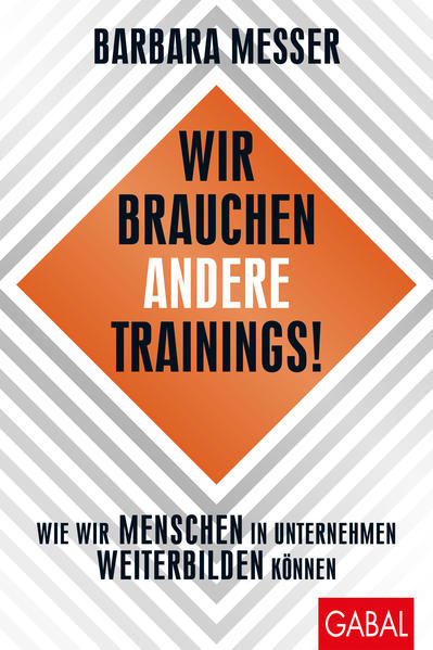 Produktbild: Wir brauchen andere Trainings! | Barbara Messer