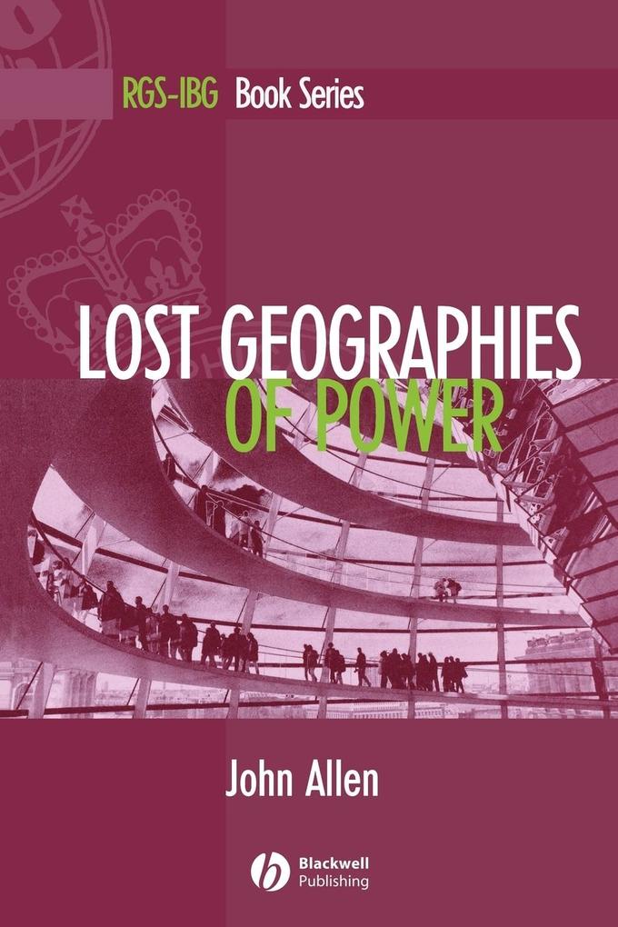 Produktbild: Lost Geographies of Power | John Allen