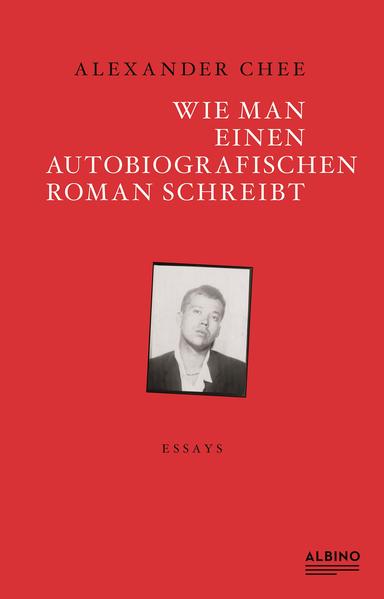 Produktbild: Wie man einen autobiografischen Roman schreibt | Alexander Chee