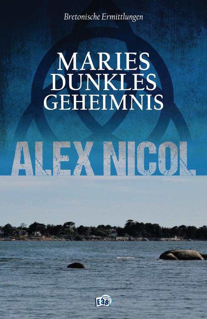 Produktbild: Maries dunkles Geheimnis | Alex Nicol