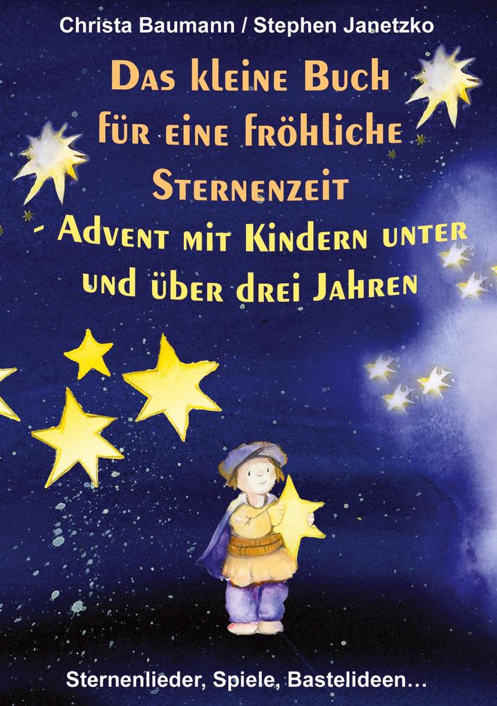 Produktbild: Das kleine Buch für eine fröhliche Sternenzeit | Christa Baumann, Stephen Janetzko
