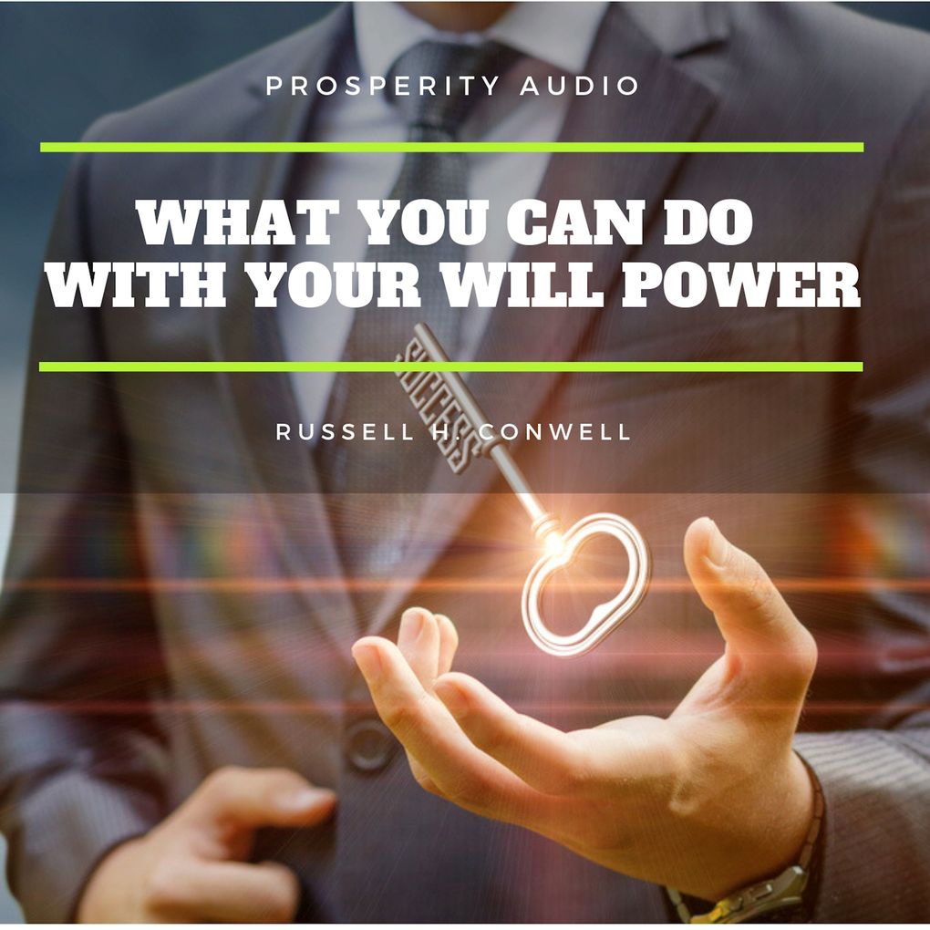 Produktbild: What you can do with your will power | Russell H. Conwell