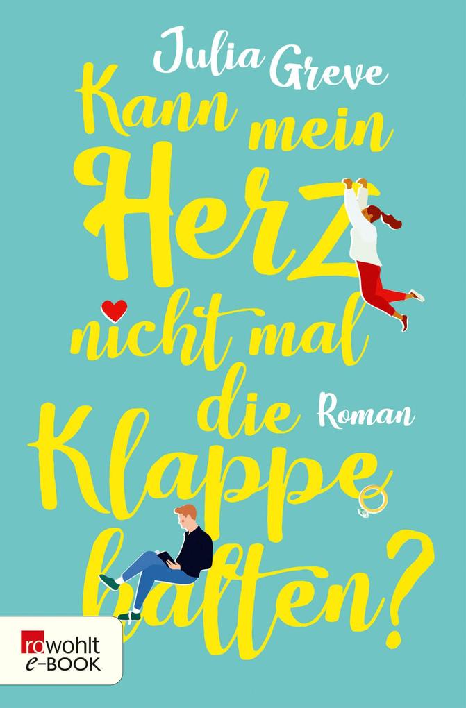 Produktbild: Kann mein Herz nicht mal die Klappe halten? | Julia Greve