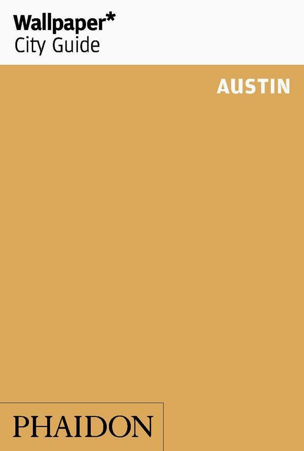 Produktbild: Wallpaper* City Guide Austin | Wallpaper*