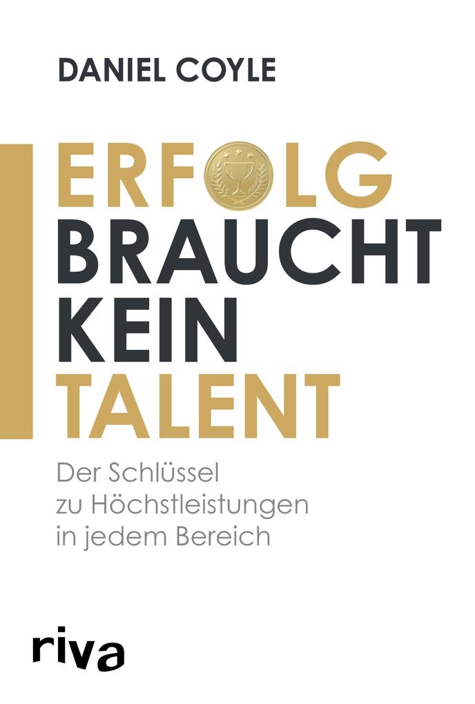 Produktbild: Erfolg braucht kein Talent | Daniel Coyle