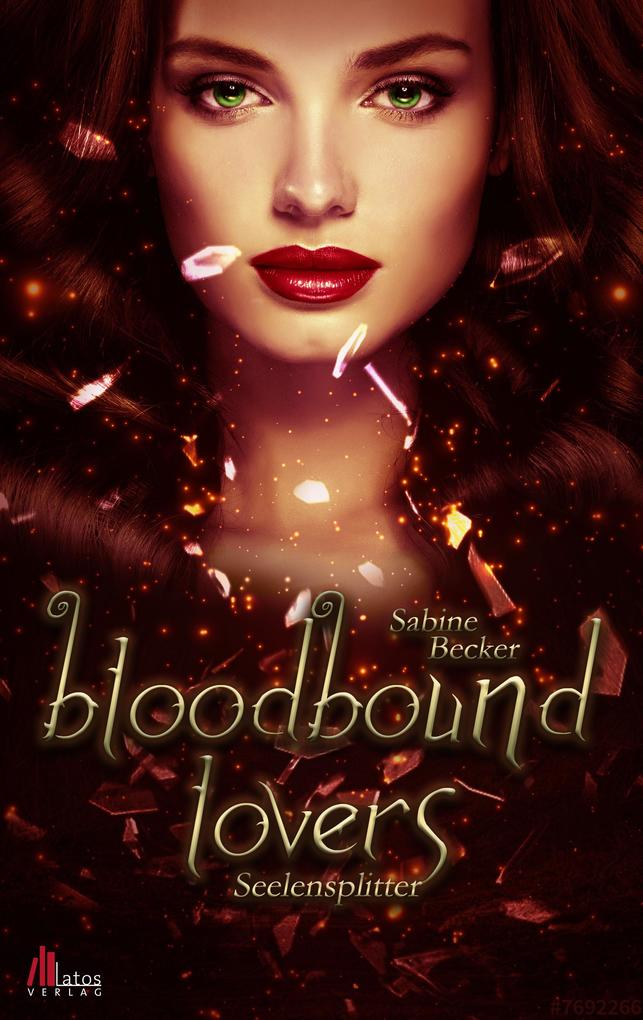 Produktbild: Bloodbound Lovers - Seelensplitter: Vampirroman | Sabine Becker