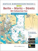 Deutsche Binnenwasserstraßen Berlin - Müritz - Dömitz / Mit Schweriner See