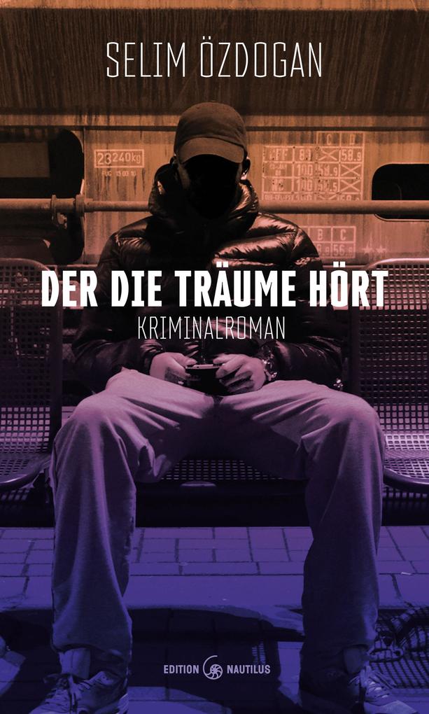 Produktbild: Der die Träume hört | Selim Özdogan