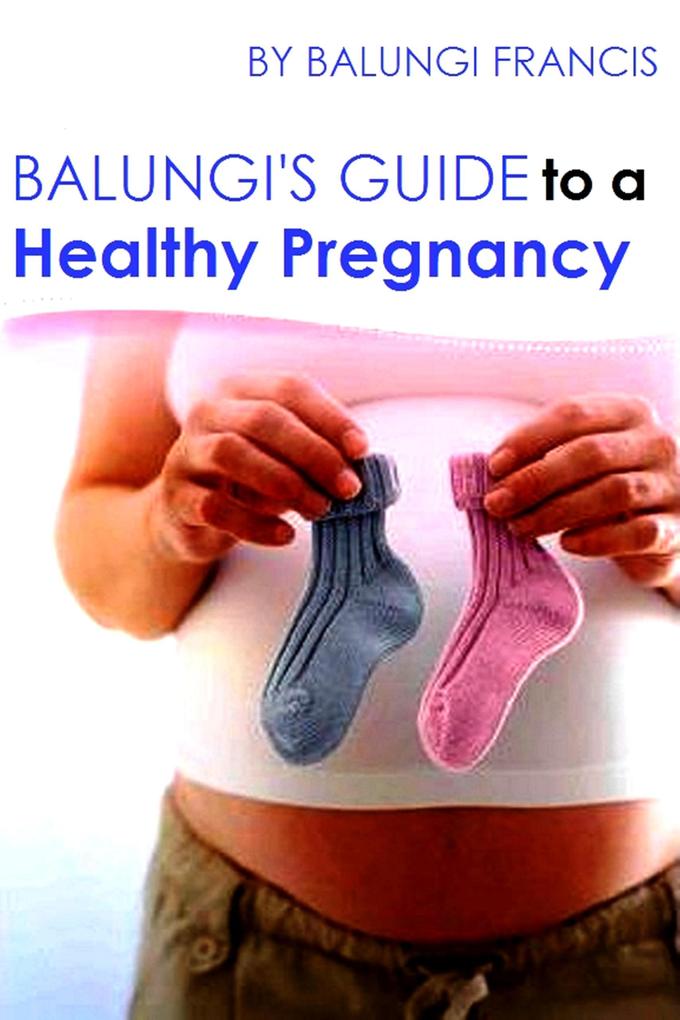 Produktbild: Balungi's Guide to a Healthy Pregnancy | Balungi Francis