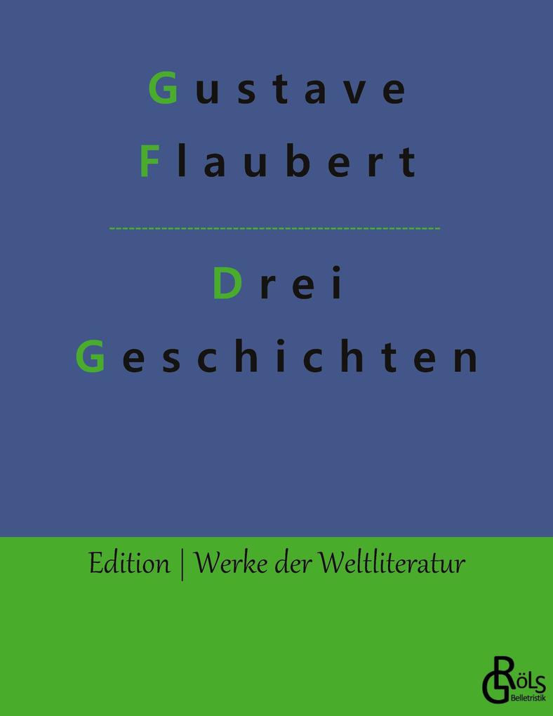 Produktbild: Drei Geschichten | Gustave Flaubert