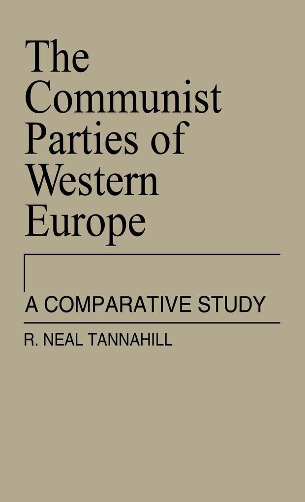 Produktbild: The Communist Parties of Western Europe | R. Neal Tannahill, Unknown