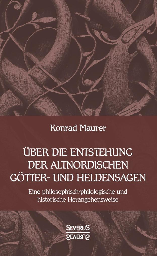 Produktbild: Über die Entstehung altnordischer Götter- und Heldensagen | Konrad Maurer