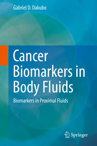 Produktbild: Cancer Biomarkers in Body Fluids | Gabriel D. Dakubo