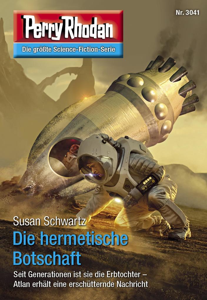 Produktbild: Perry Rhodan 3041: Die hermetische Botschaft | Susan Schwartz