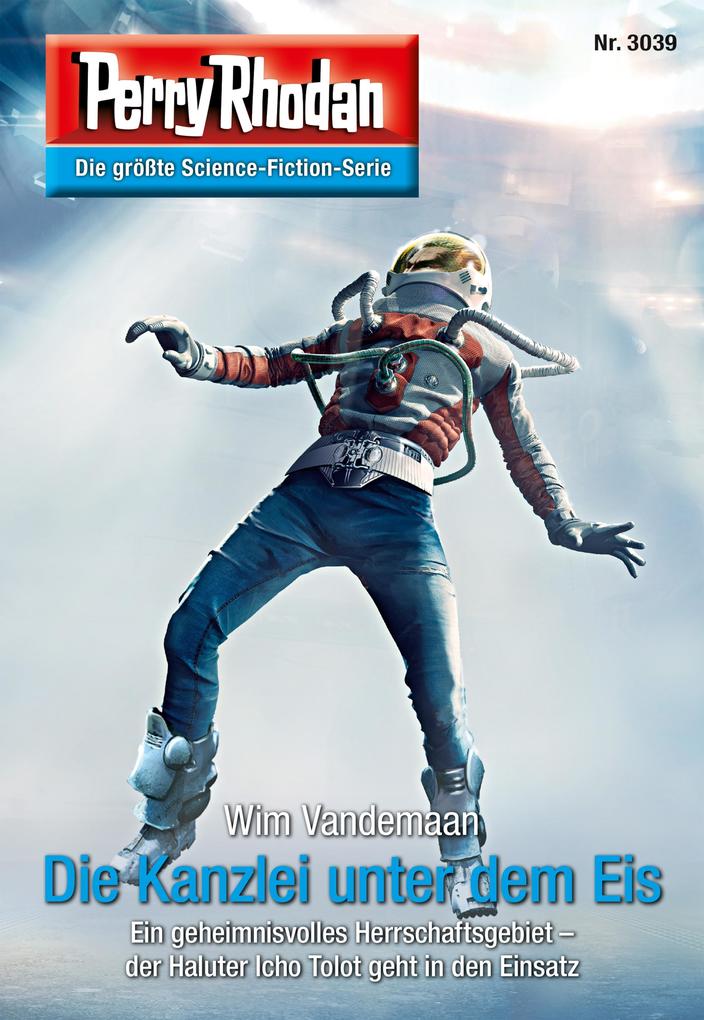 Produktbild: Perry Rhodan 3039: Die Kanzlei unter dem Eis | Wim Vandemaan