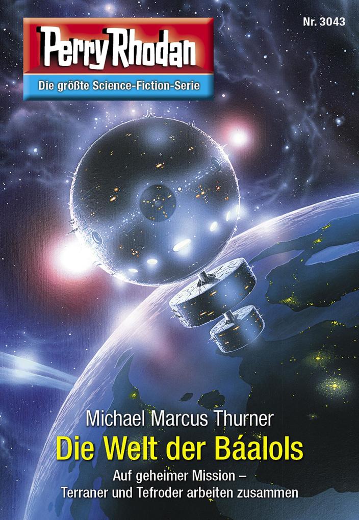 Produktbild: Perry Rhodan 3043: Die Welt der Báalols | Michael Marcus Thurner