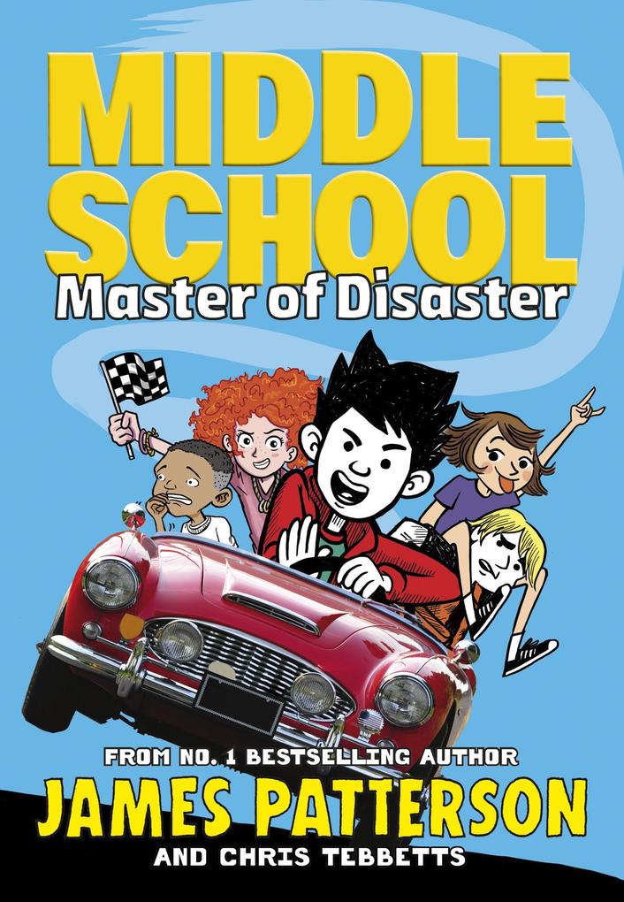Produktbild: Middle School: Master of Disaster | James Patterson, Chris Tebbetts