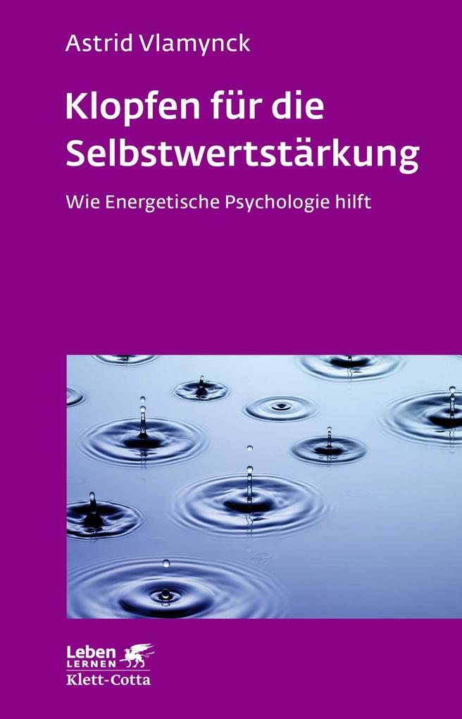 Produktbild: Klopfen für die Selbstwertstärkung (Leben Lernen, Bd. 310) | Astrid Vlamynck