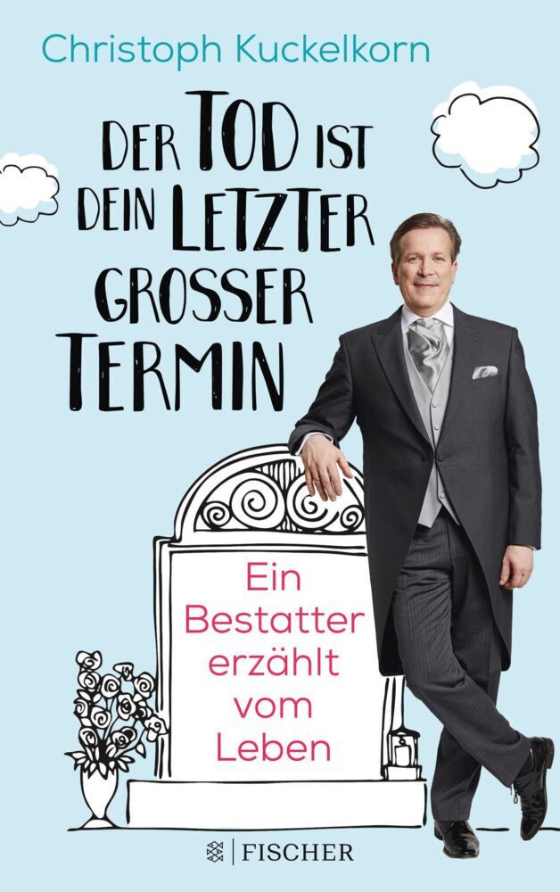 Produktbild: »Der Tod ist dein letzter großer Termin«; . | Christoph Kuckelkorn