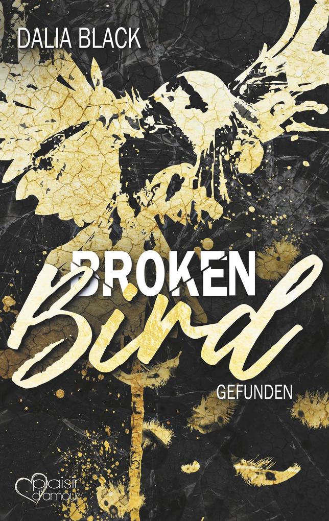 Produktbild: Broken Bird: Gefunden | Dalia Black