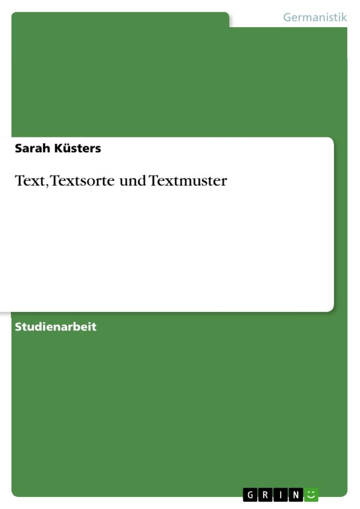 Produktbild: Text, Textsorte und Textmuster | Sarah Küsters