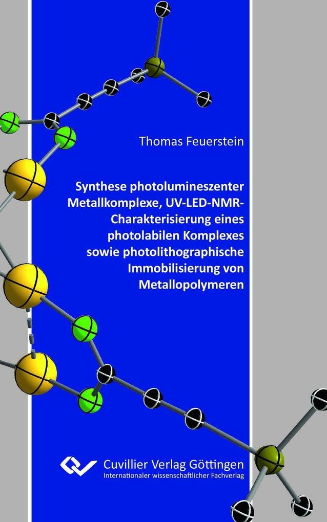 Produktbild: Synthese photolumineszenter Metallkomplexe, UV-LED-NMR-Charakterisierung eines photolabilen Komplexes sowie photolithographische Immobilisierung von Metallopolymeren