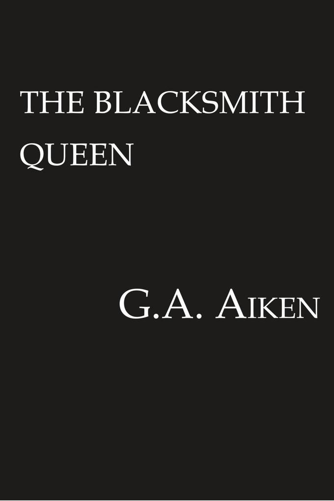 Produktbild: The Blacksmith Queen | G. A. Aiken