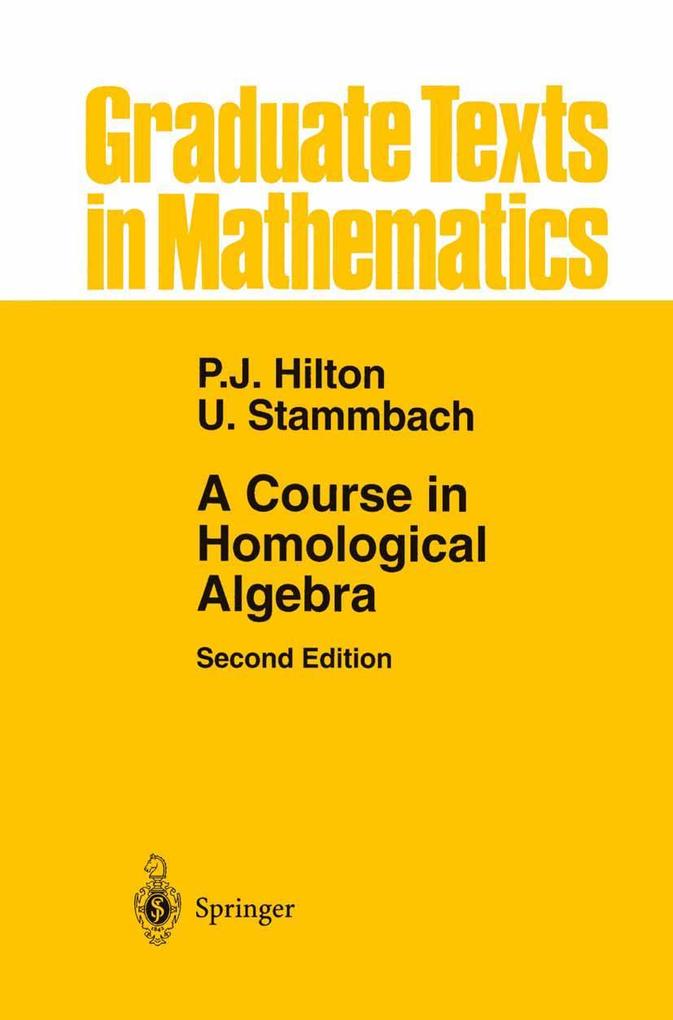 Produktbild: A Course in Homological Algebra | Peter J. Hilton, Urs Stammbach