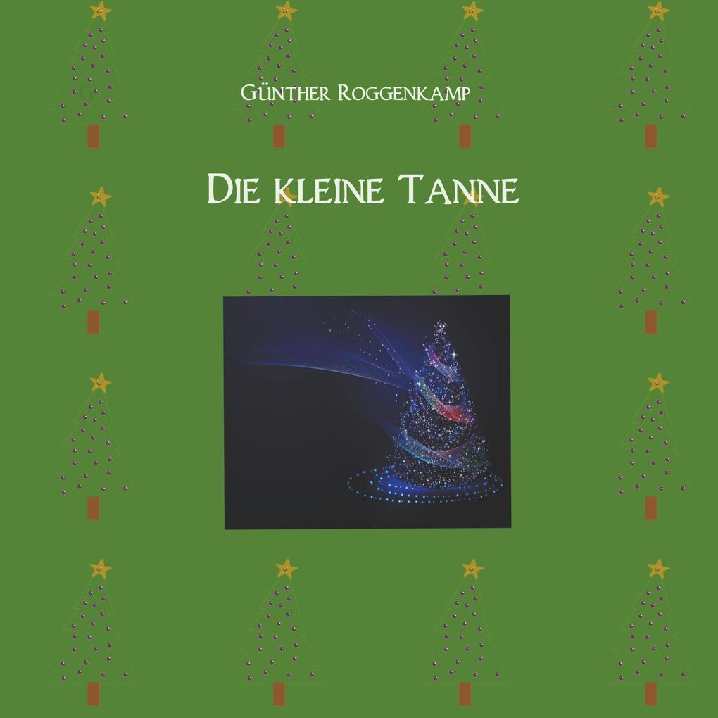 Produktbild: Die kleine Tanne | Günther Roggenkamp