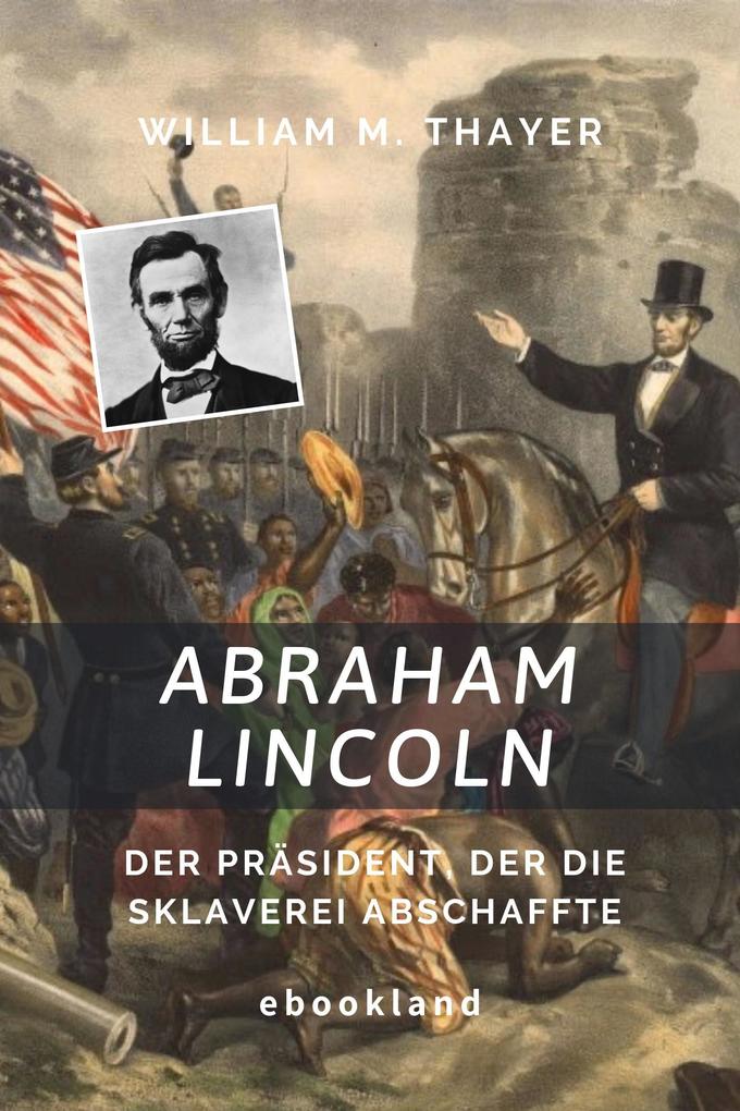Produktbild: Abraham Lincoln | William M. Thayer
