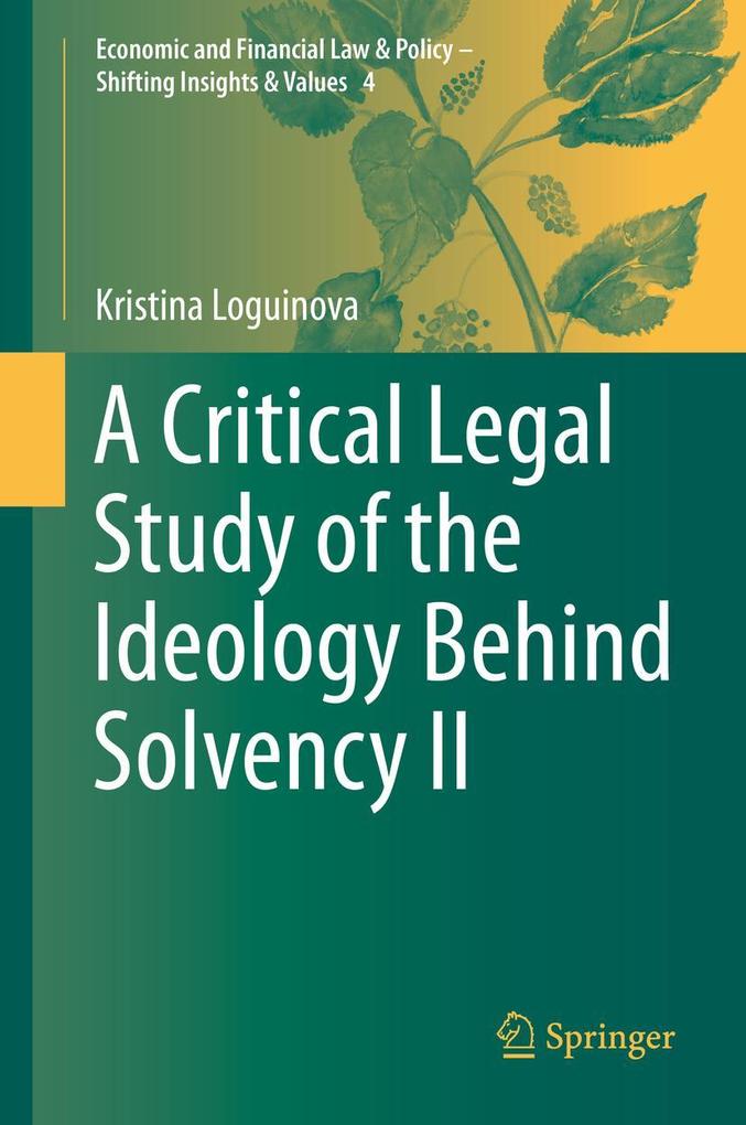 Produktbild: A Critical Legal Study of the Ideology Behind Solvency II | Kristina Loguinova