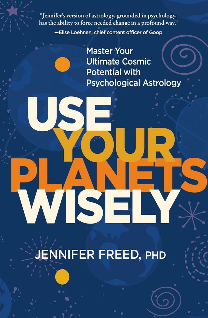 Produktbild: Use Your Planets Wisely | Jennifer Freed