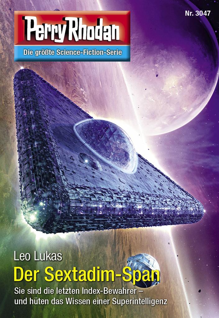 Produktbild: Perry Rhodan 3047: Der Sextadim-Span | Leo Lukas