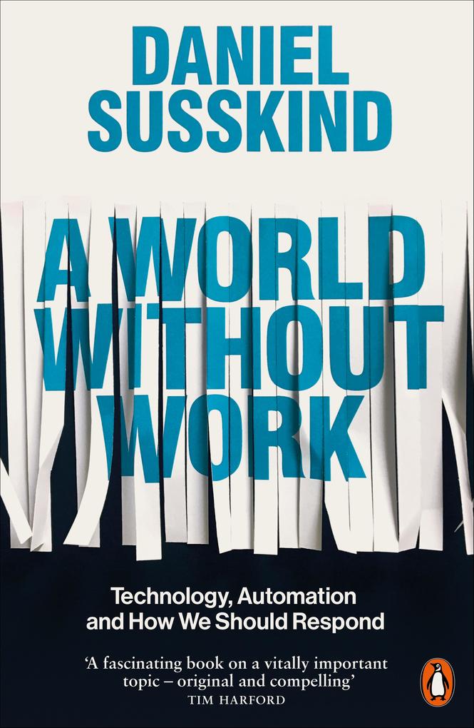 Produktbild: A World Without Work | Daniel Susskind